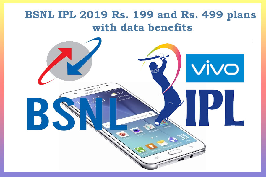 BSNL launches IPL 2019 plans for prepaid users; BSNL IPL 2019 Rs. 199 and Rs. 499 plans with data benefits